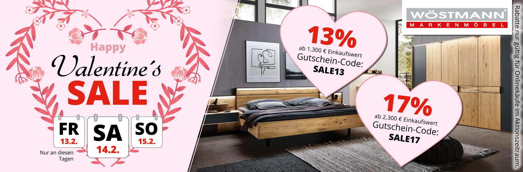 VALENTINE´S SALE – jetzt bis 15.2.2026 sparen! 13% Rabatt ab 1.300€ Einkaufswert mit Gutschein-Code SALE13. 17% Rabatt ab 2.300€ Einkaufswert mit Gutschein-Code SALE17.