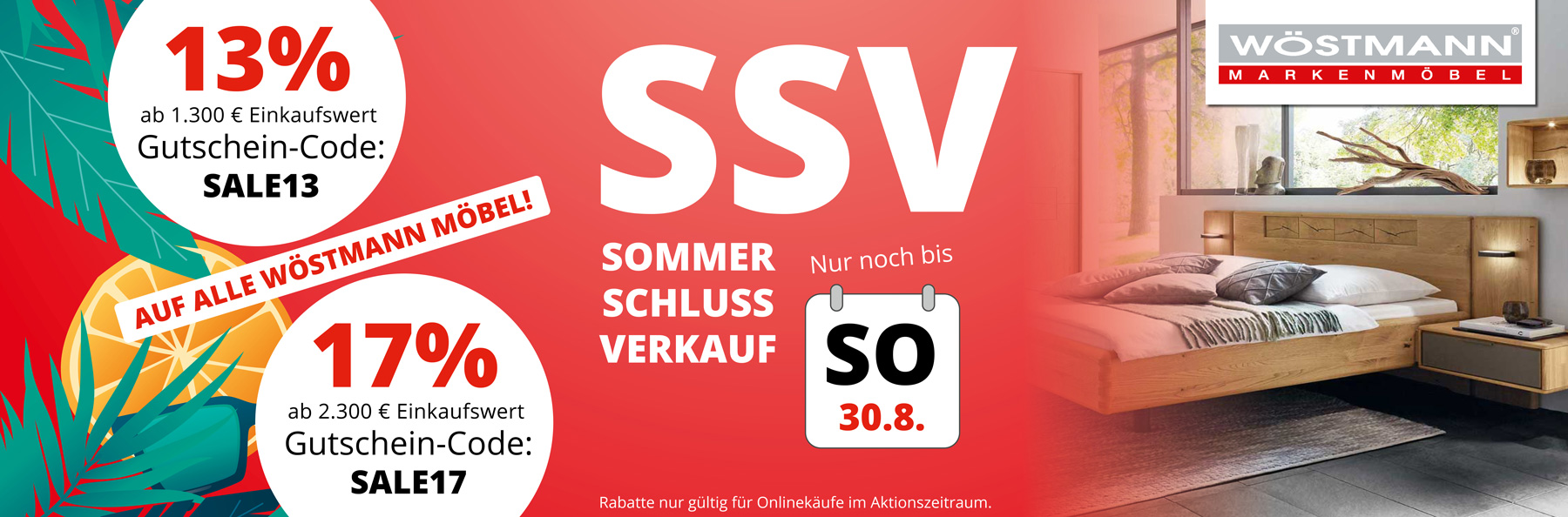 SSV auf alle Wöstmann Möbel – jetzt schnell bis 30. August maximal sparen! 13% Rabatt ab 1.300€ Einkaufswert mit Gutschein-Code SALE13. 17% Rabatt ab 2.300€ Einkaufswert mit Gutschein-Code SALE17.