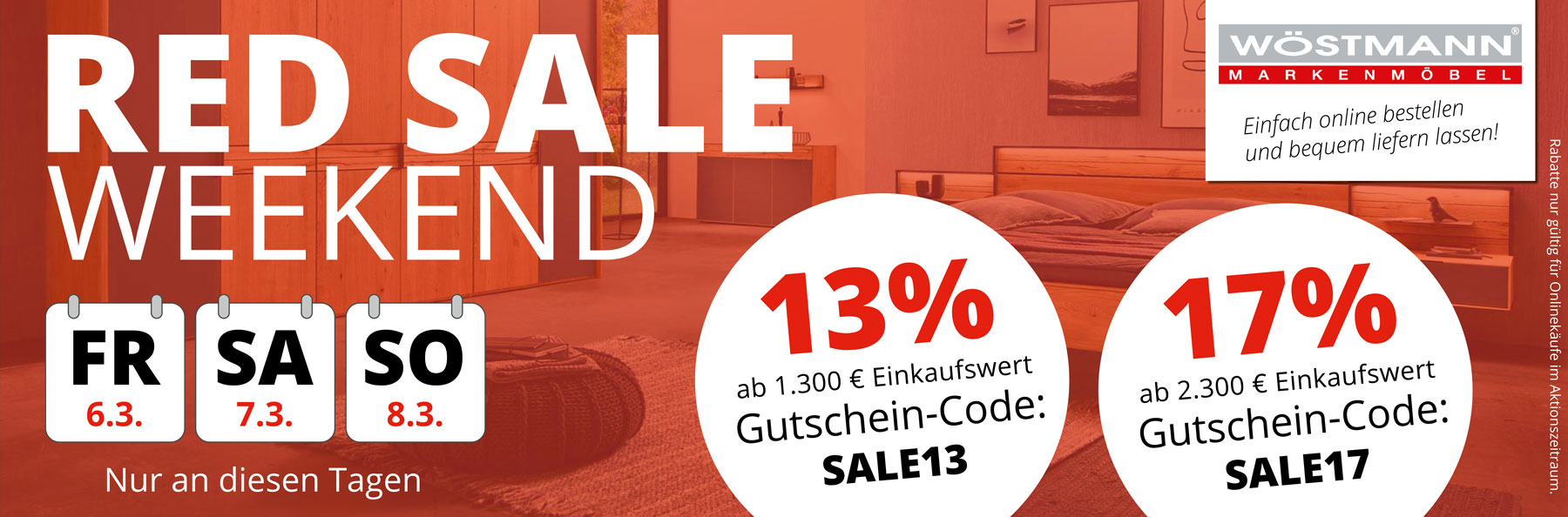 RED SALE WEEKEND – jetzt bis 8.3.2026 sparen! 13% Rabatt ab 1.300€ Einkaufswert mit Gutschein-Code SALE13. 17% Rabatt ab 2.300€ Einkaufswert mit Gutschein-Code SALE17.